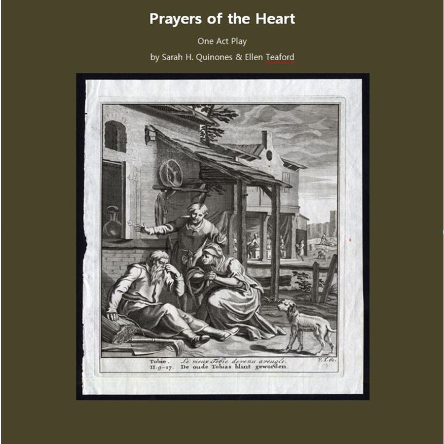 Prayers of the Heart - A One Act Play based upon the Book of Tobit